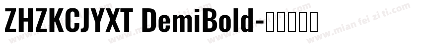 ZHZKCJYXT DemiBold字体转换